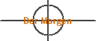 Der Morgen