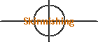 Skirmishing