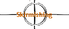 Skirmishing